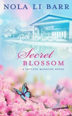 Secret Blossom(English, Paperback, Li Barr Nola)