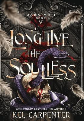 Long Live the Soulless(English, Hardcover, Carpenter Kel)