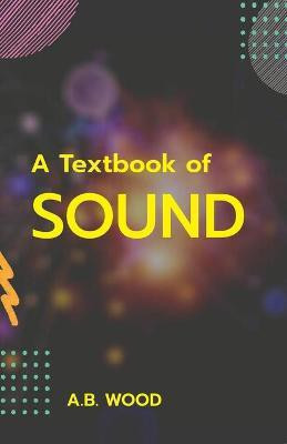 A Textbook of Sound(English, Paperback, Wood a B)