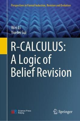 R-CALCULUS: A Logic of Belief Revision(English, Hardcover, Li Wei)