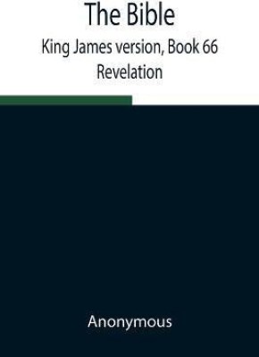 The Bible, King James version, Book 66; Revelation(English, Paperback, Anonymous)