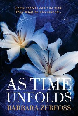 As Time Unfolds(English, Paperback, Zerfoss Barbara)