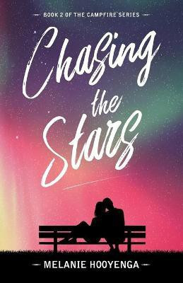 Chasing the Stars(English, Paperback, Hooyenga Melanie)