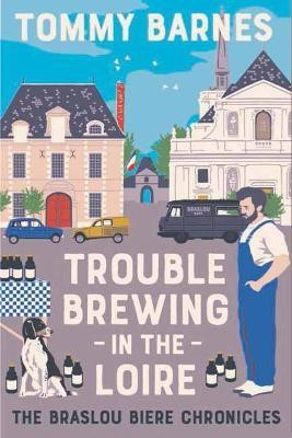 Trouble Brewing in the Loire(English, Hardcover, Barnes Tommy)