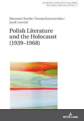 Polish Literature and the Holocaust (1939-1968)(English, Hardcover, Buryla Slawomir)