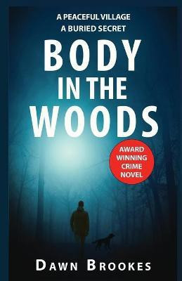 Body in the Woods(English, Paperback, Brookes Dawn)