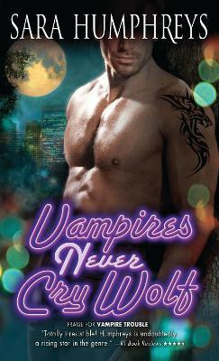 Vampires Never Cry Wolf(English, Paperback, Humphreys Sara)