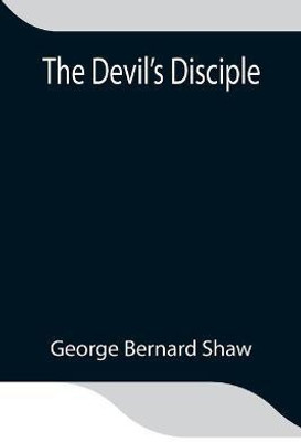 The Devil's Disciple(English, Paperback, Bernard Shaw George)