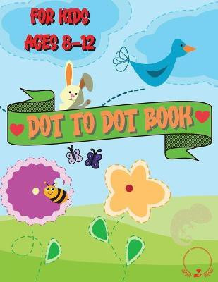 Dot to Dot Book for Kids Ages 8-12(English, Paperback, Fluffy Thompson)