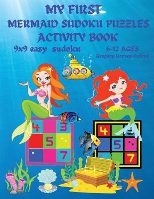 My first mermaid sudoku puzzles book for kids(English, Paperback, Oxford Gregory Harvey)