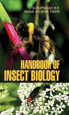 Handbook of Insect Biology(English, Hardcover, Guruprasad B. R.)