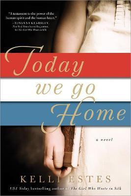 Today We Go Home(English, Paperback, Estes Kelli)