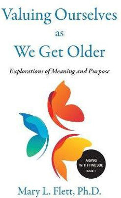 Valuing Ourselves As We Get Older(English, Paperback, Flett Mary)