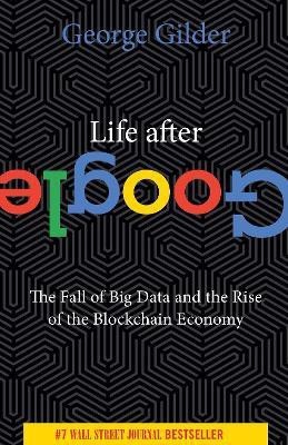 Life After Google(English, Paperback, Gilder George)