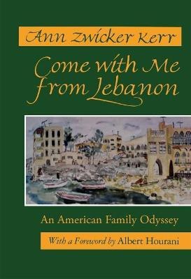 Come With Me From Lebanon(English, Hardcover, Kerr-Adams Ann)