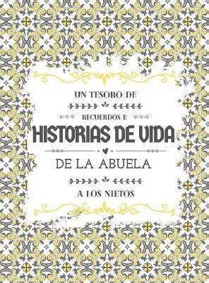Un tesoro de recuerdos e historias de vida de la abuela a los nietos(Spanish, Hardcover, Anvil Hellen)