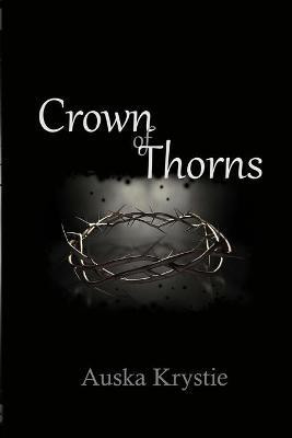 Crown of Thorns(English, Paperback, Krystie Auska)
