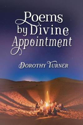 Poems by Divine Appointment(English, Paperback, Turner Dorothy)
