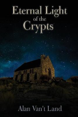 Eternal Light of the Crypts(English, Paperback, Van't Land Alan)