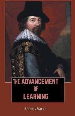 The Advancement of Learning(English, Paperback, Bacon Francis)