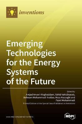 Emerging Technologies for the Energy Systems of the Future(English, Hardcover, unknown)