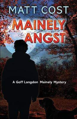 Mainely Angst(English, Paperback, Cost Matt)