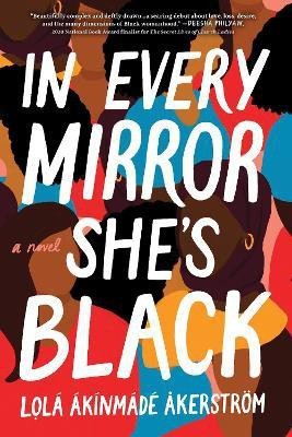 In Every Mirror She's Black(English, Hardcover, Akinmade Akerstroem Lola)