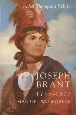 Joseph Brant 1743-1807(English, Paperback, Kelsay Isabel Thompson)