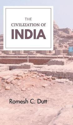 The Civilization of India(English, Hardcover, C Romesh Dutt)