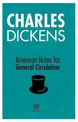 American Notes for General Circulation(English, Paperback, Dickens Charles)