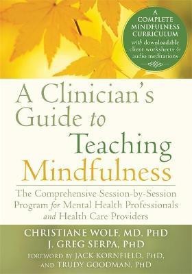 A Clinician's Guide to Teaching Mindfulness(English, Paperback, Wolf Christiane)