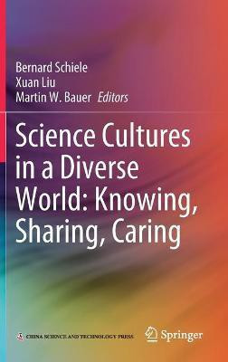 Science Cultures in a Diverse World: Knowing, Sharing, Caring(English, Hardcover, unknown)