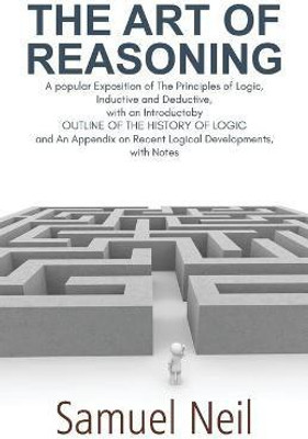 The Art of Reasoning(English, Paperback, Neil Samuel)