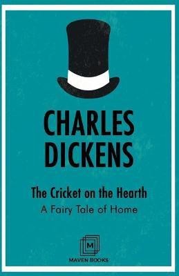 The Cricket on the Hearth A Fairy Tale of Home(English, Paperback, Dickens Charles)