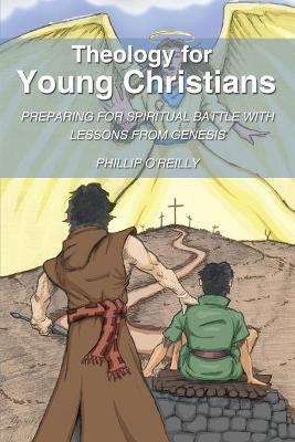 Theology for Young Christians(English, Paperback, O'Reilly Phillip)