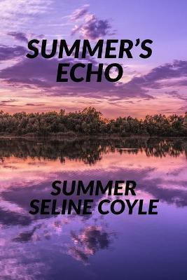 Summer's Echo(English, Paperback, Coyle Summer Seline)
