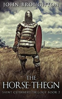 The Horse-Thegn(English, Paperback, Broughton John)
