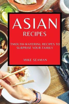 Asian Recipes(English, Paperback, Seaman Mike)