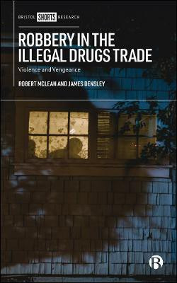 Robbery in the Illegal Drugs Trade(English, Hardcover, McLean Robert)