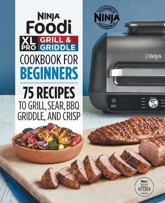 Ninja Foodi XL Pro Grill & Griddle Cookbook for Beginners(English, Paperback, Kitchen Ninja Test)