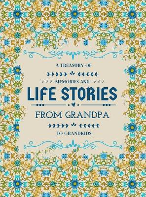 A Treasury of Memories and Life Stories From Grandpa To Grandkids(English, Hardcover, Anvil Hellen M)