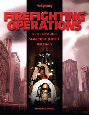 Firefighting Operations in High-Rise and Standpipe-Equipped Buildings(English, Hardcover, McGrail David M.)