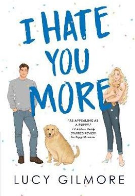 I Hate You More(English, Paperback, Gilmore Lucy)