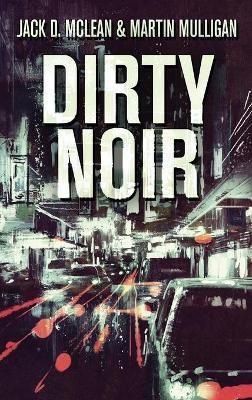 Dirty Noir(English, Hardcover, Mulligan Martin)