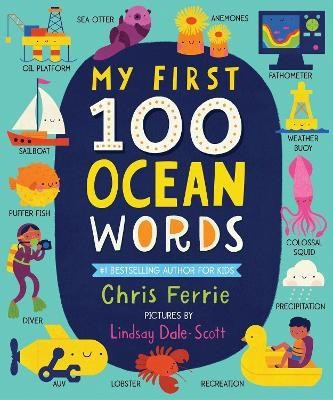 My First 100 Ocean Words(English, Board book, Ferrie Chris)