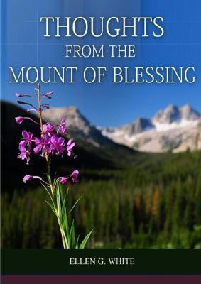 Thoughts From the Mount of Blessing Original BIG Print Edition(English, Paperback, White Elllen G)