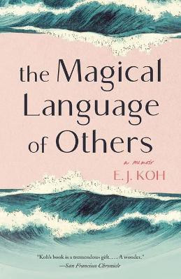 The Magical Language of Others(English, Paperback, Koh E J)