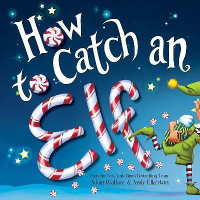 How to Catch an Elf(English, Hardcover, Wallace Adam)