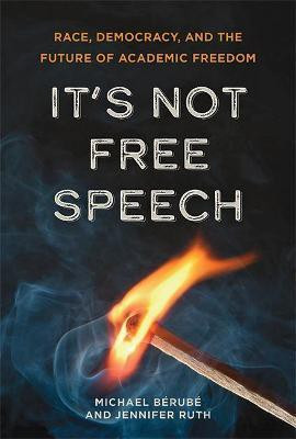 It's Not Free Speech(English, Hardcover, Berube Michael)