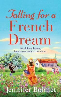 Falling for a French Dream(English, Hardcover, Bohnet Jennifer)